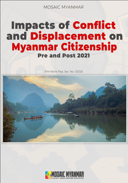Impacts of Conflict and Displacement on Myanmar Citizenship Pre and Post 2021